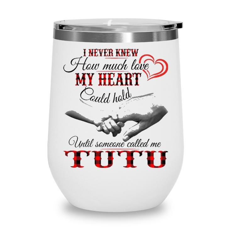 Tutu Grandma Gift   Until Someone Called Me Tutu Wine Tumbler