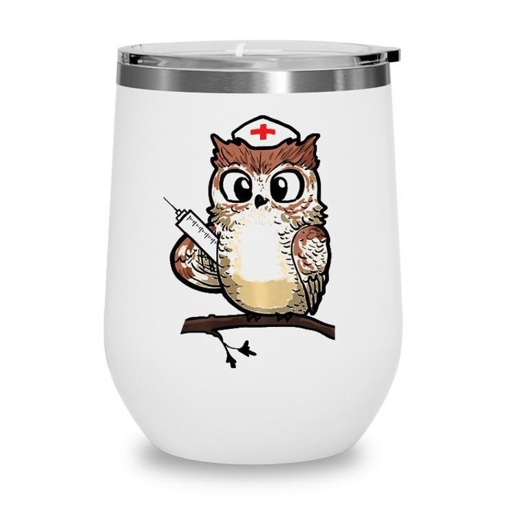 Women Funny Owl Nursing Gift Proud Night Shift Nurse Wine Tumbler