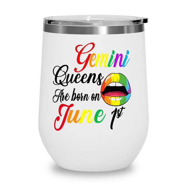 Womens Rainbow Lip Queens Are Born On June 1St Gemini Birthday Girl Wine Tumbler