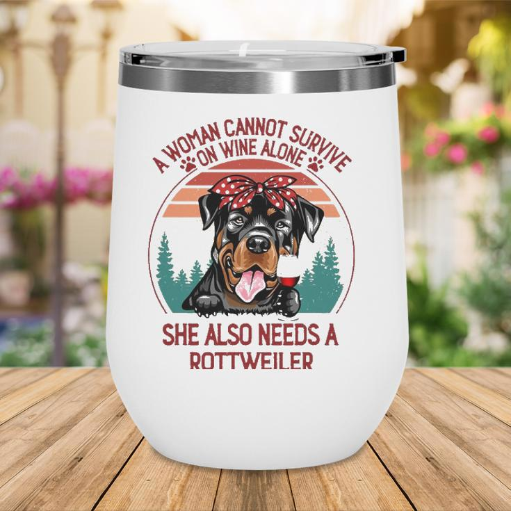 A Woman Cannot Survive On Wine Alone Rottweiler Dog Lover Wine Tumbler