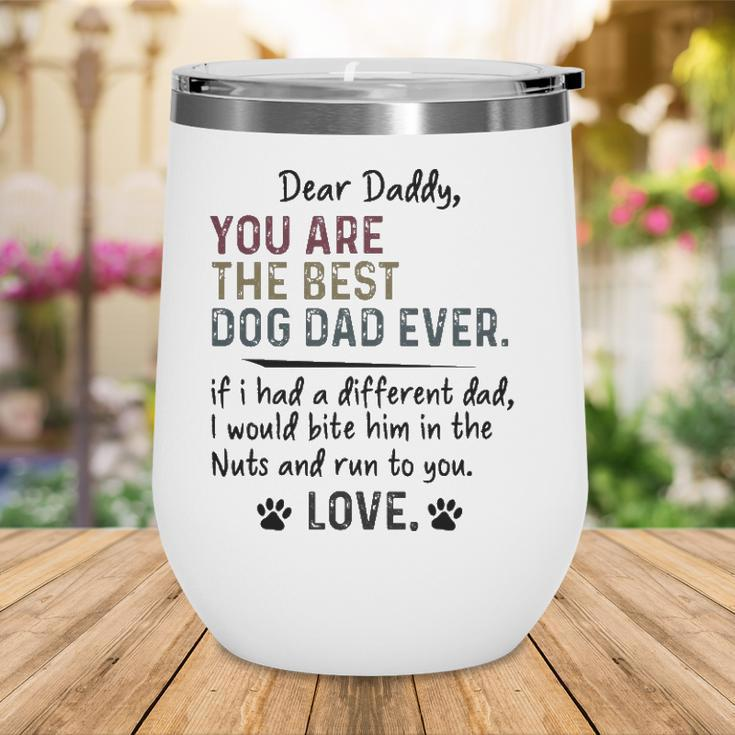 Dear Daddy You Are The Best Dog Dad Ever Fathers Day Quote Wine Tumbler