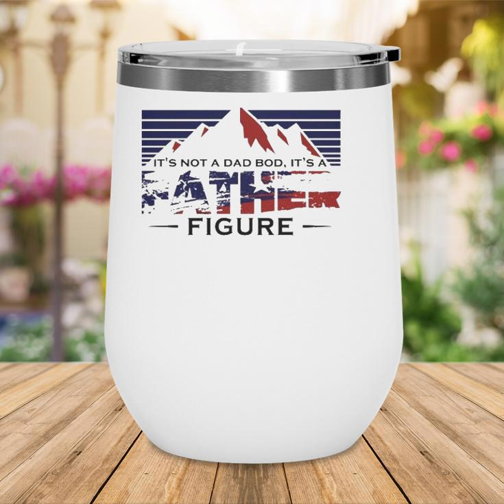 Funny Its Not Dad Bod Its A Father Figure Fathers Day Gift Mountain Wine Tumbler