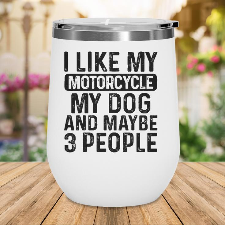 I Like My Motorcycle Dog & Maybe 3 People Funny Biker Wine Tumbler