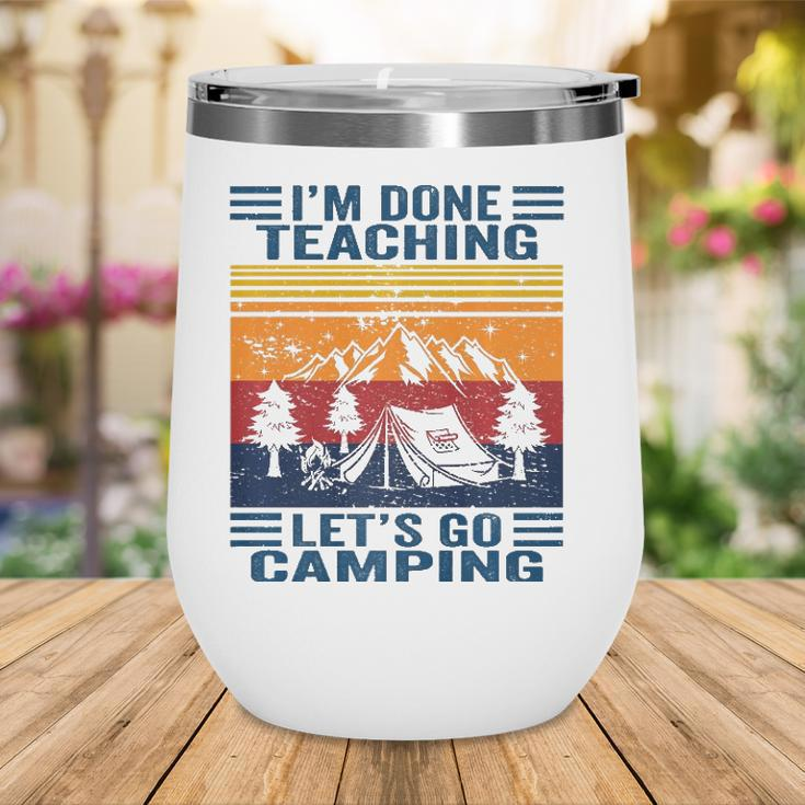 Im Done Teaching Lets Go Camping Retro Teacher Camping Wine Tumbler