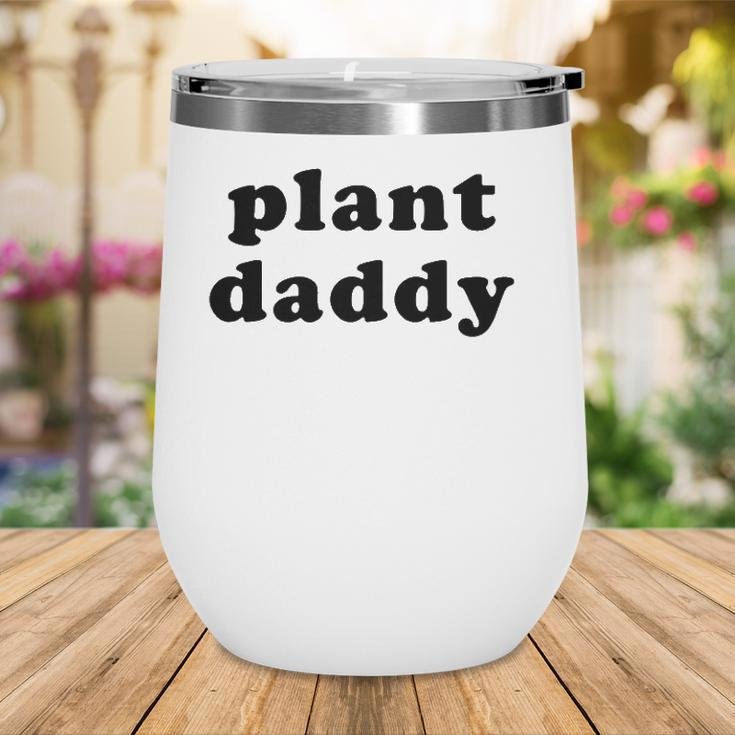 Mens Plant Daddy Funny Gardening Fathers Day Wine Tumbler
