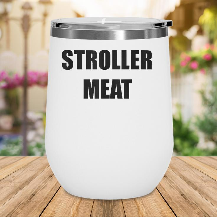 Mens Stroller Meat Funny New Dad New Father Fathers Day Gag Gift Wine Tumbler