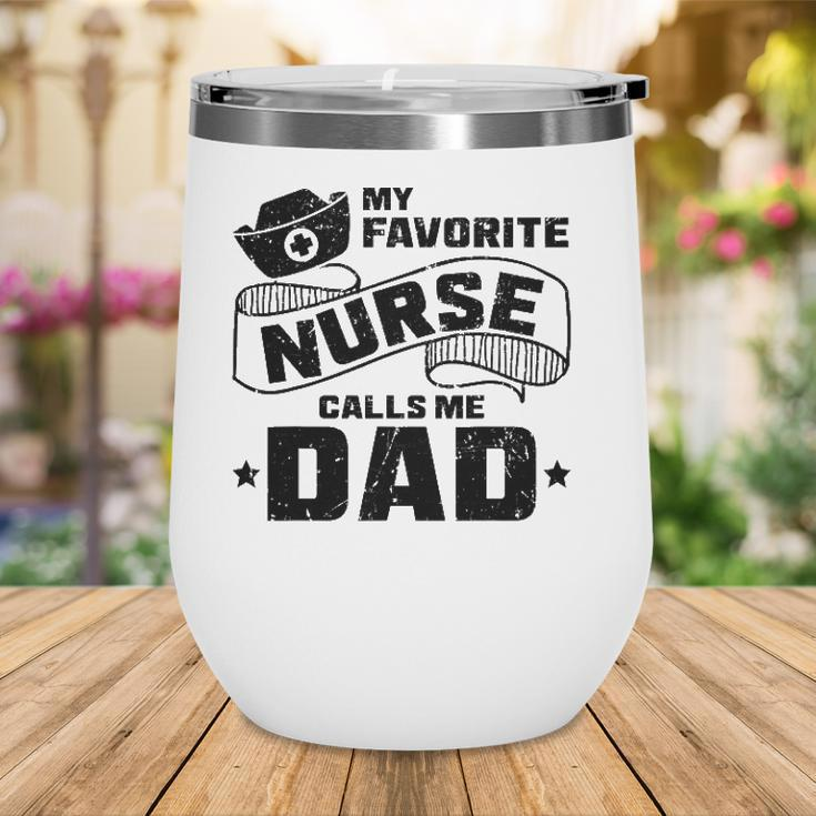 My Favorite Nurse Calls Me Dad Funny Nursery Hospital Wine Tumbler