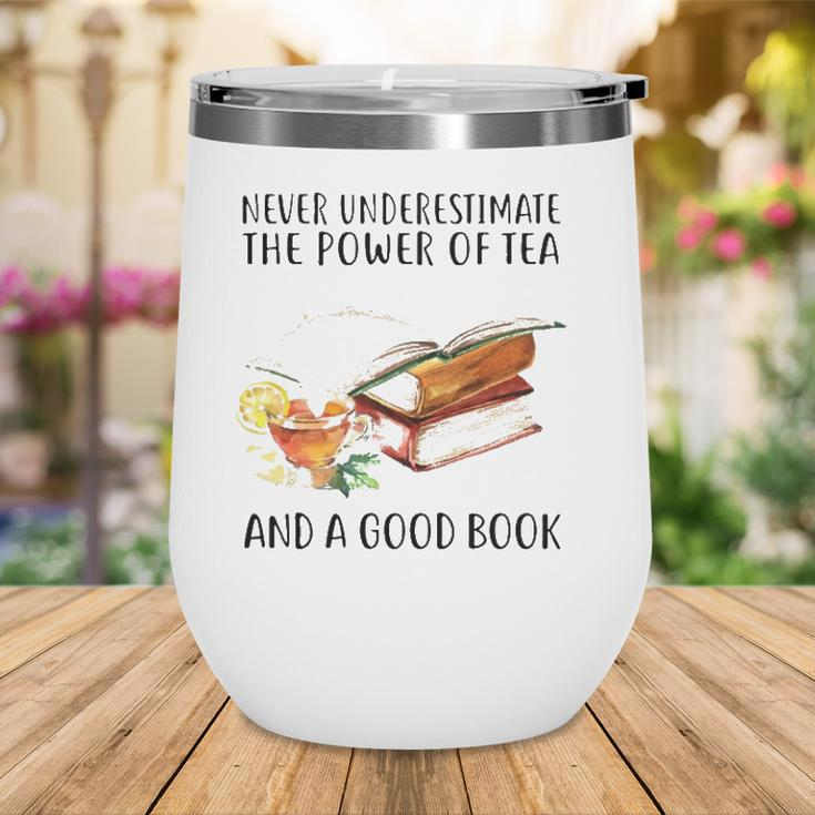 Never Underestimate The Power Of Tea And A Good Book Wine Tumbler