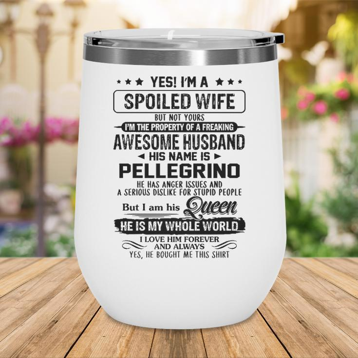 Pellegrino Name Gift Spoiled Wife Of Pellegrino Wine Tumbler