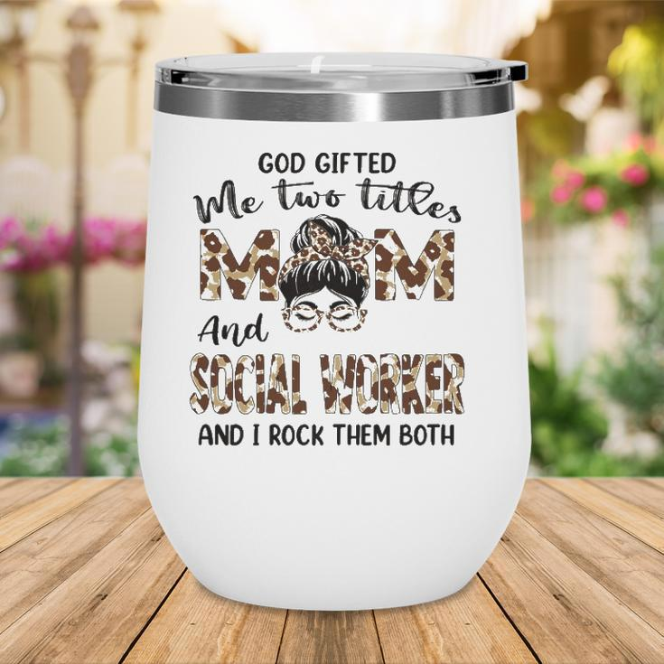 Womens I Have Two Titles Mom And Social Worker Mothers Day Leopard Wine Tumbler