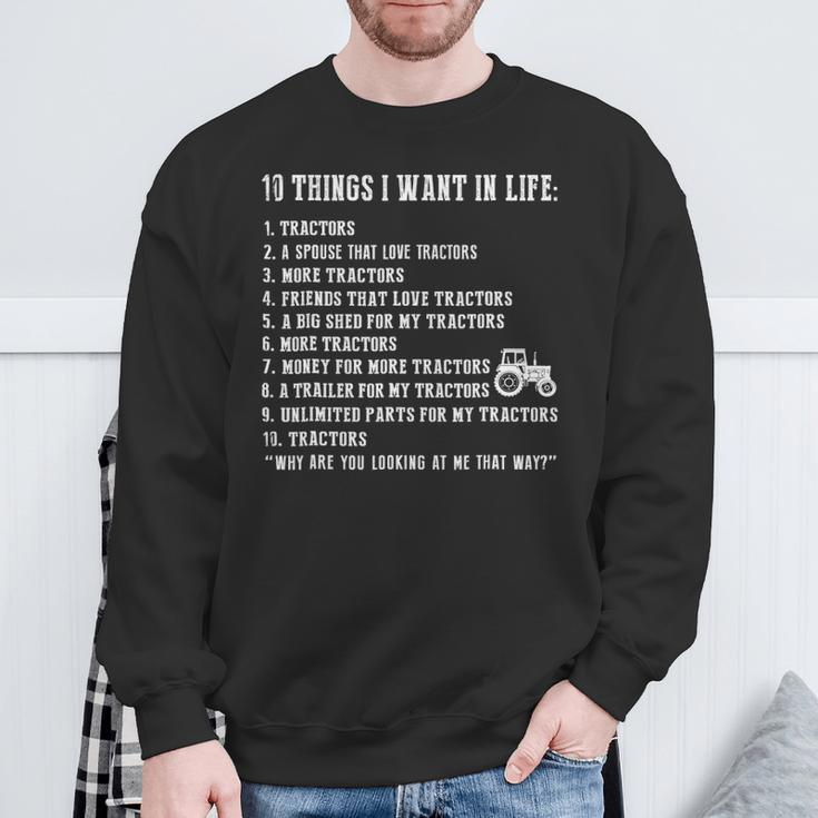 10 Things I Want In Life And All That Is Tractor Sweatshirt Gifts for Old Men