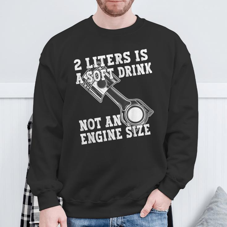 2 Liters Is A Soft Drink Not An Engine Size Sweatshirt Geschenke für alte Männer