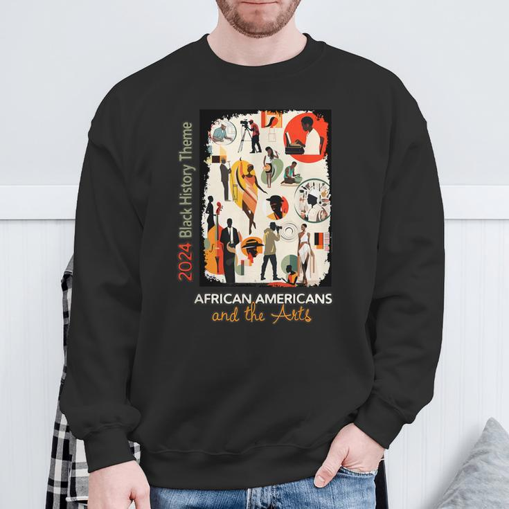 2024 Black History Theme African Americans And The Arts Sweatshirt Gifts for Old Men