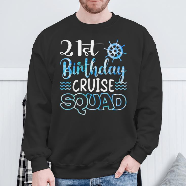 21 Years Old Birthday Cruise Squad 21St Birthday Cruise Sweatshirt Gifts for Old Men