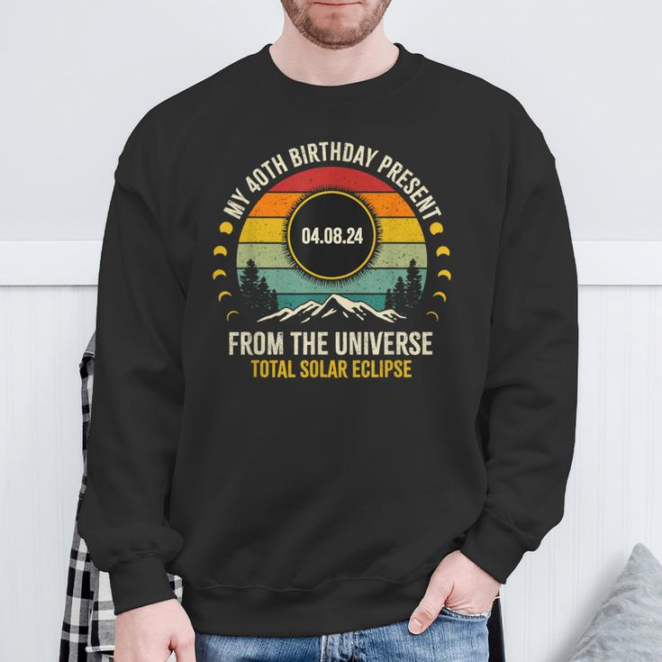 My 40Th Birthday Present From The Universe Solar Eclipse Sweatshirt Gifts for Old Men