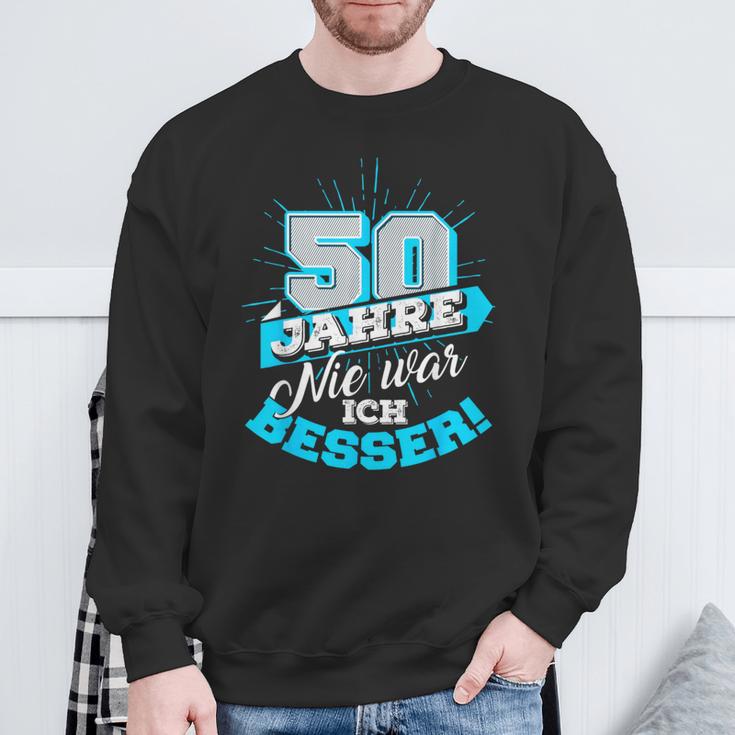 50 Jahre Nie War Ich Besser Birthday Sweatshirt Geschenke für alte Männer