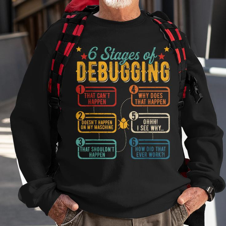 6 Stages Of Debugging Programming Computer Science Sweatshirt Gifts for Old Men