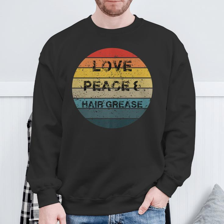 70S Tv ShowLove Peace & Hair Grease Retro Sweatshirt Gifts for Old Men