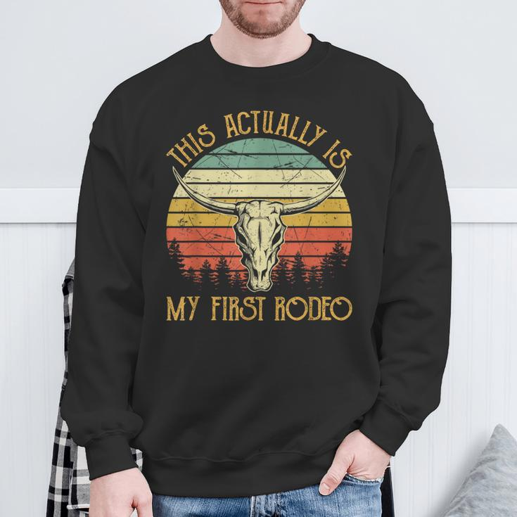 This Actually Is My First Rodeo Country Western Bull Skull Sweatshirt Gifts for Old Men