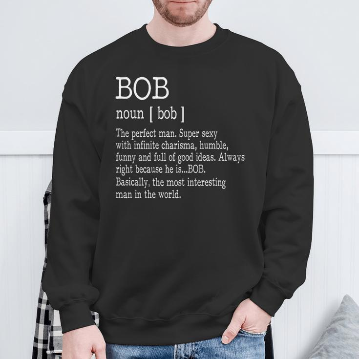 Adult Definition First Name Bob Sweatshirt Gifts for Old Men