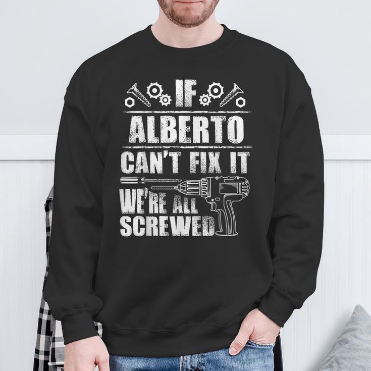 Alberto Name Fix It Birthday Personalized Dad Sweatshirt Gifts for Old Men