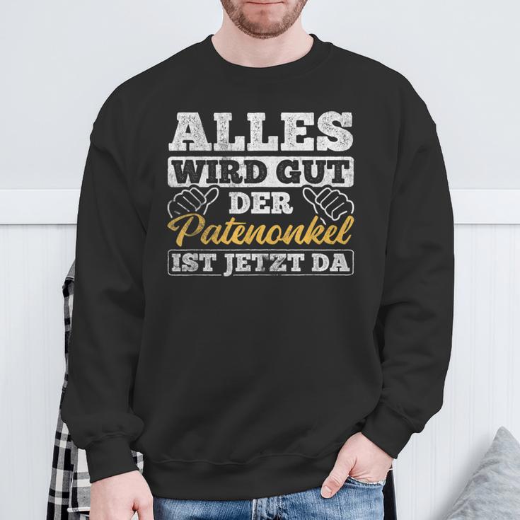 Alles Wird Gut Patenonkel Da Taufpate Sweatshirt Geschenke für alte Männer