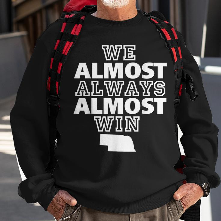 We Almost Always Almost Win Nebraska Map Sweatshirt Gifts for Old Men