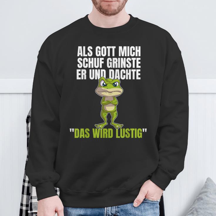 Als Gott Mich Schuf Grinste Er Und Dachte Das Wird Lustig Sweatshirt Geschenke für alte Männer