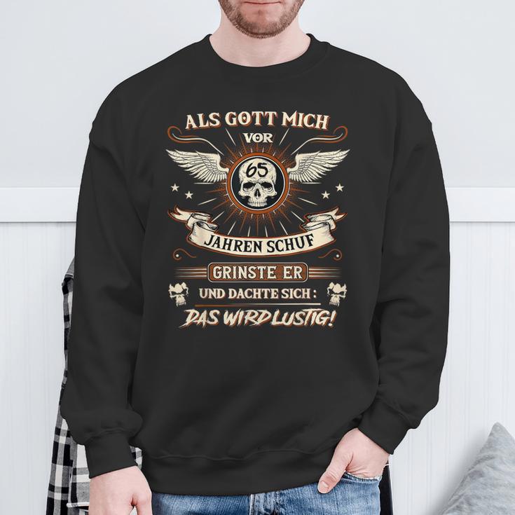 Als Gott Mich Vor 65 Jahren Schuf Grinste Er 65Th Birthday Sweatshirt Geschenke für alte Männer