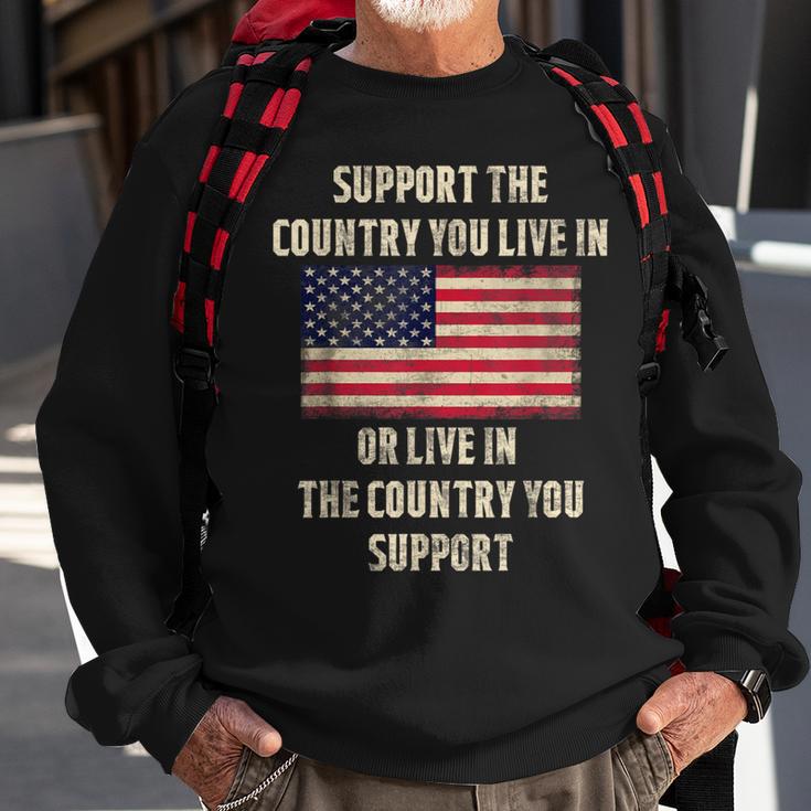 American Flag Support The Country You Live In Sweatshirt Gifts for Old Men