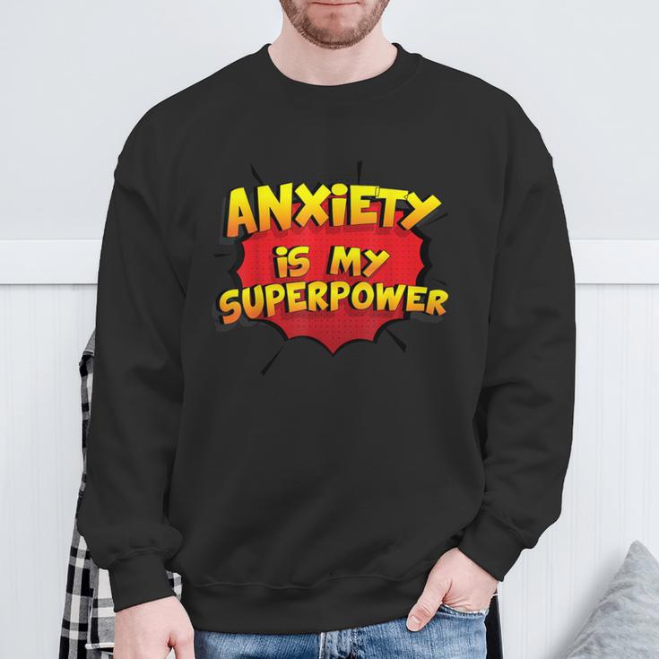 Anxiety Is My Superpower Anxiety Sweatshirt Gifts for Old Men