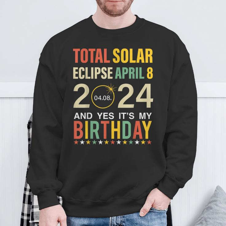 April 8 2024 Total Solar Eclipse And Yes It’S My Birthday Sweatshirt Gifts for Old Men