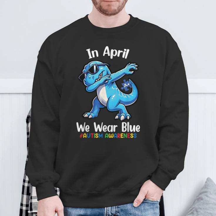In April We Wear Blue Autism Awareness Month Dinosaur T-Rex Sweatshirt Gifts for Old Men