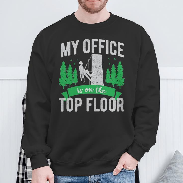 Arborist Logger Tree Surgeon My Office Is The Top Floor Pullover Sweatshirt Gifts for Old Men