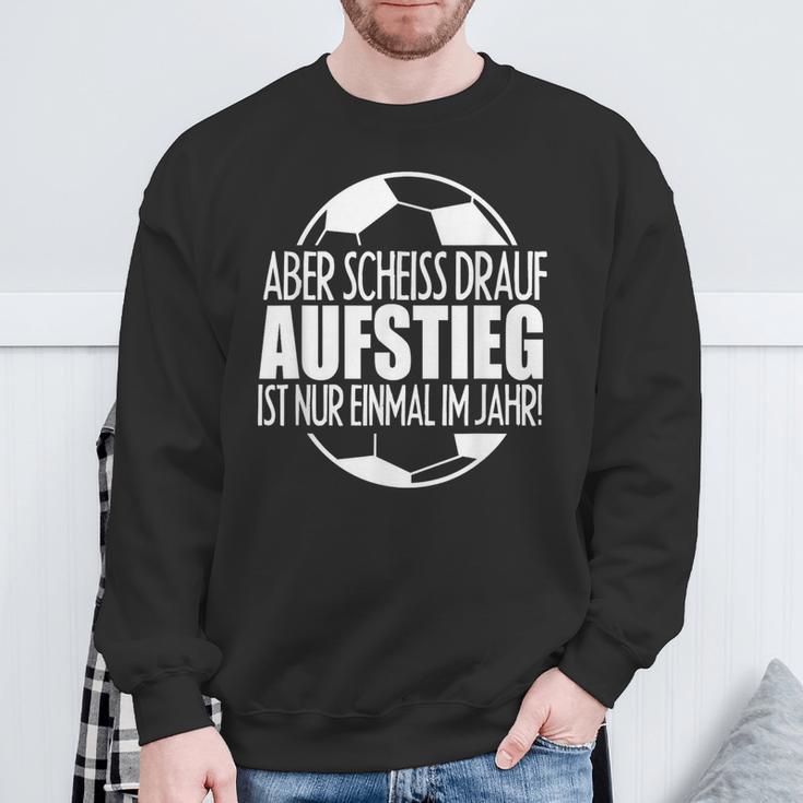 Aufsteig German Text Aufsteiger Ist Nur Einmal Im Jahr Sweatshirt Geschenke für alte Männer