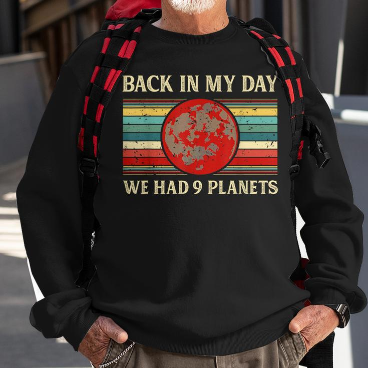 Back In My Day We Had 9 Planets Pluto Space Science Sweatshirt Gifts for Old Men