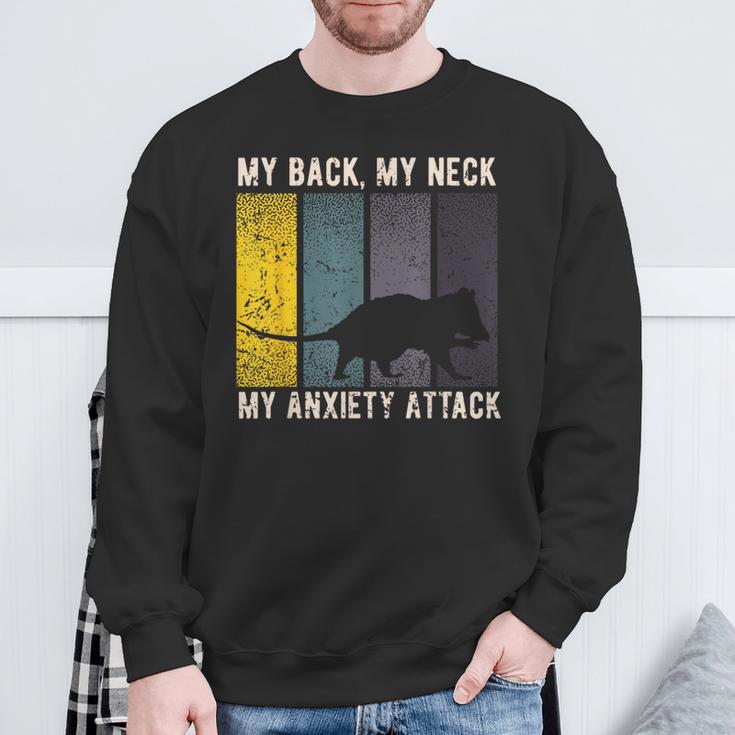 My Back My Neck My Anxiety Attack Possum Costume Opossum Sweatshirt Gifts for Old Men