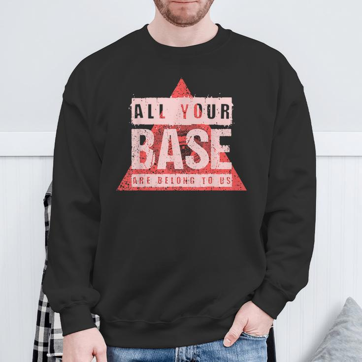 All Your Base Are Belong To Us Vintage Video GameSweatshirt Gifts for Old Men