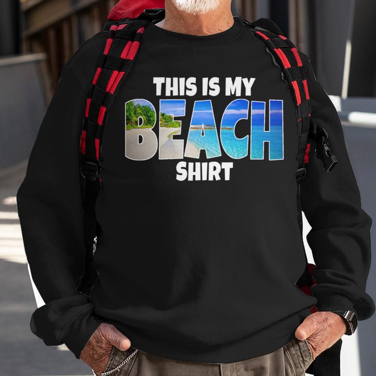 Beach Ocean Vacation Souvenir Keepsake Sand Water Sea Sweatshirt Gifts for Old Men