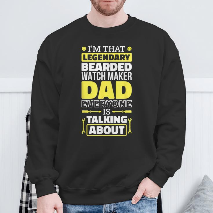 Bearded Watch Maker Dad And Horologist For Father's Day Sweatshirt Gifts for Old Men
