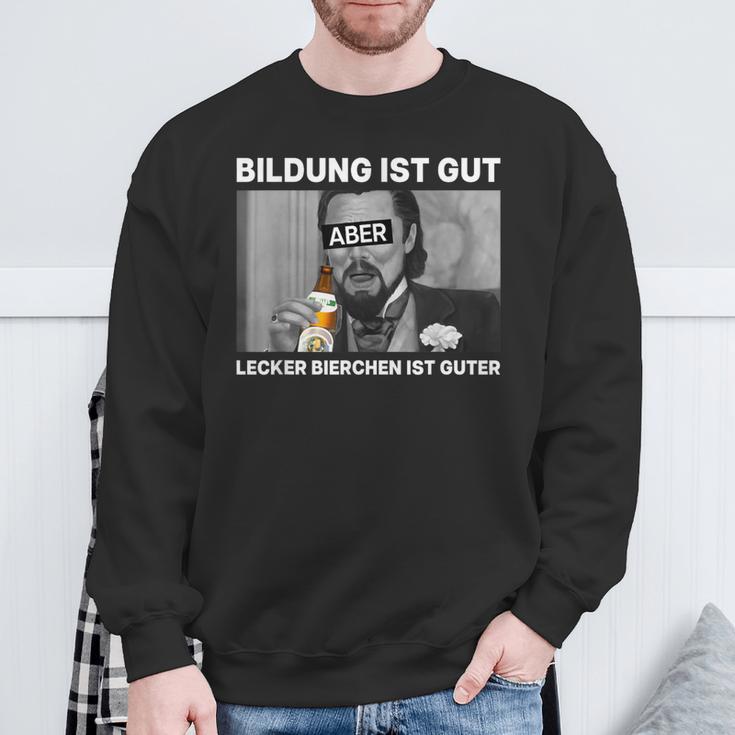 Bildung Ist Gut X Lecker Bierchen Sweatshirt Geschenke für alte Männer