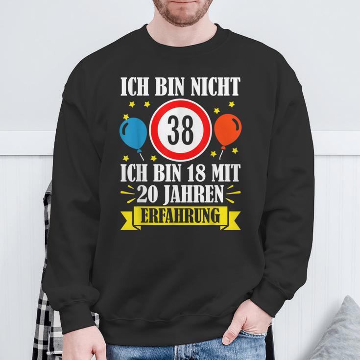 Birthday Ich Bin Nicht 38 Ich Bin 18 Mit 20 Jahre Erfahrung Sweatshirt Geschenke für alte Männer