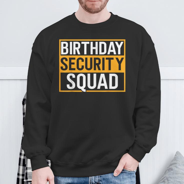 Birthday Security Squad Family Party Best Ever Sweatshirt Gifts for Old Men