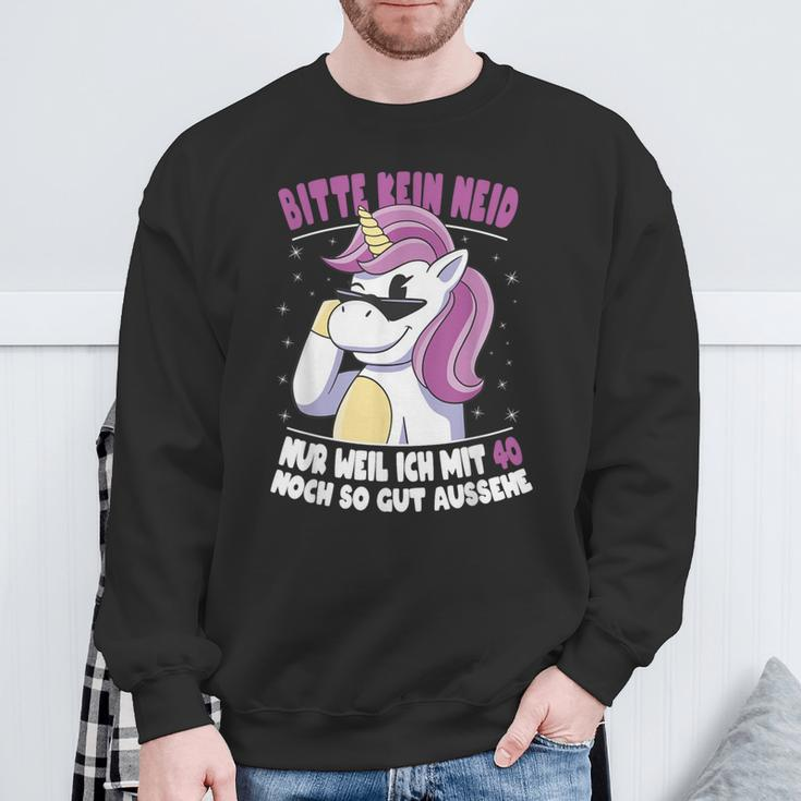 Bitte Kein Neid Weil Ich Noch Mit 40 So Gut Aussehe Unicorn Sweatshirt Geschenke für alte Männer