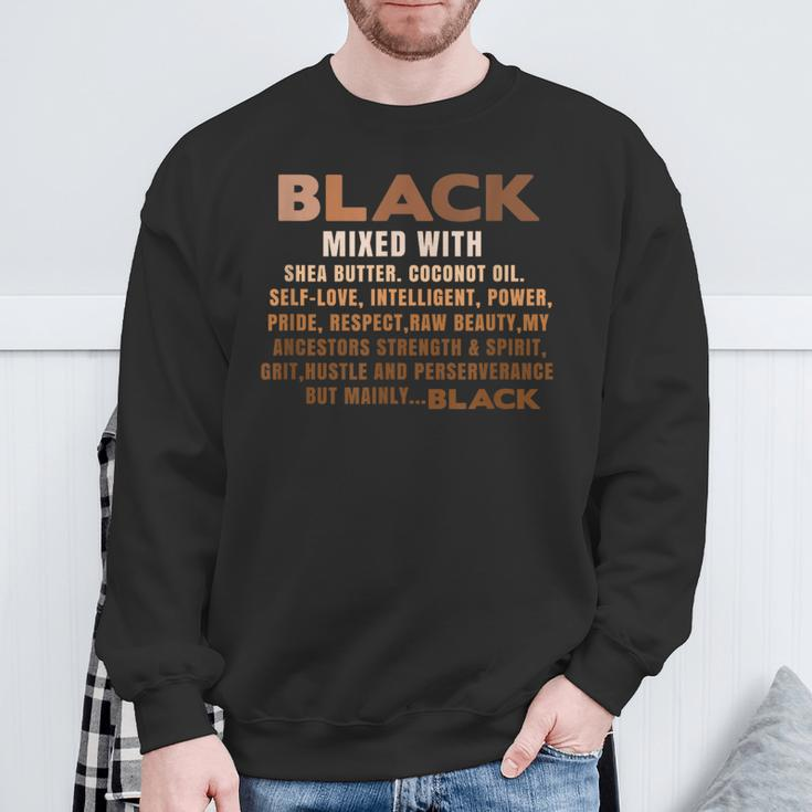 Black Mixed With Shea Butter Black History Month Blm Melanin Sweatshirt Gifts for Old Men