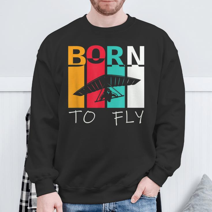 Born To Fly Hang Glider Hang-Gliding Pilot Aviator Sweatshirt Gifts for Old Men