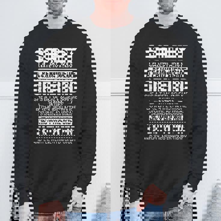 Boyfriend Sorry I Am Already Taken By An Awesome Girlfriend Sweatshirt Gifts for Old Men