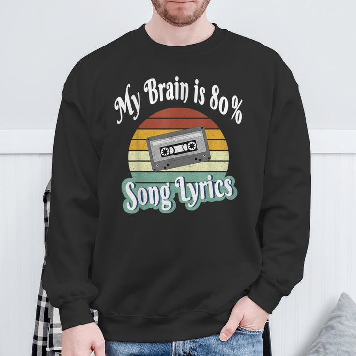 My Brain Is 80 Song Lyrics Retro Vintage Music Lover Sweatshirt Gifts for Old Men