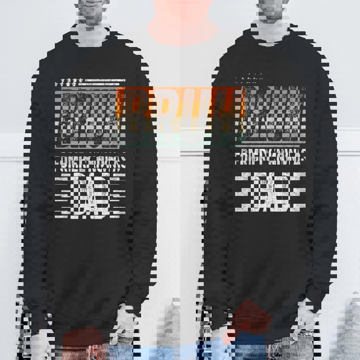 Bruh Formerly Known As Dad Fathers Day Dad Mens Sweatshirt Gifts for Old Men