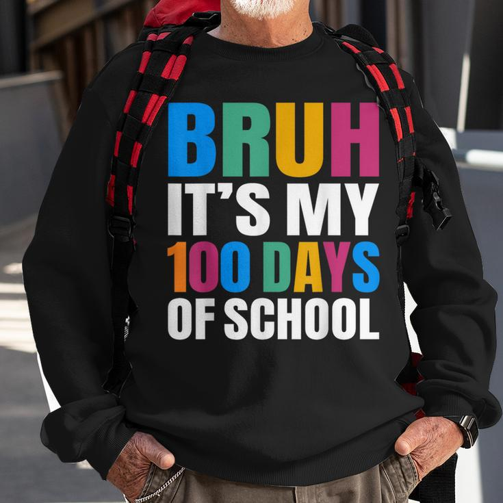 Bruh Its My 100 Days Of School 100Th Day Of School Boys Sweatshirt Gifts for Old Men